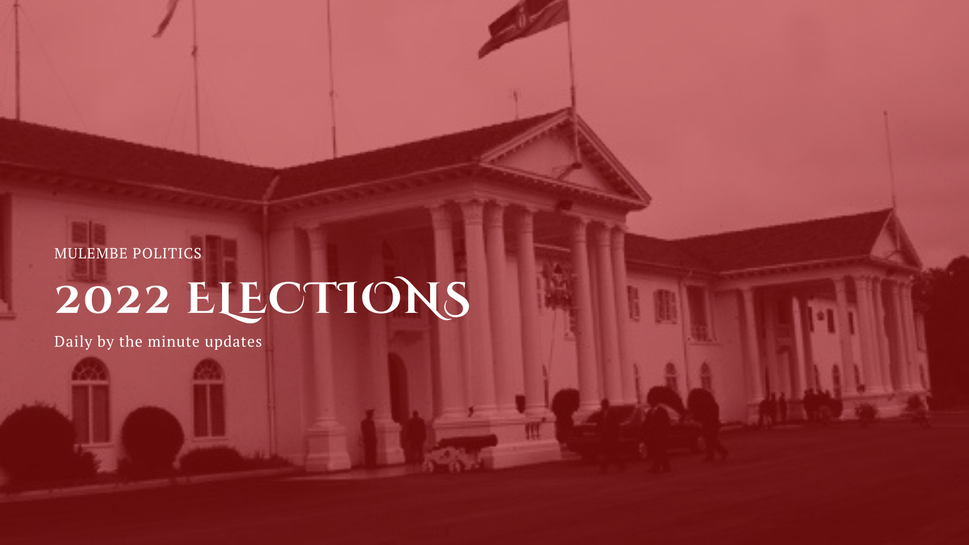 Mulembe Politics elections 2022 updates poster with image of State House Nairobi in the background