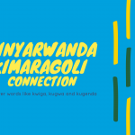poster featuring colors of the Rwandese flag serving as back drop of kinyarwanda and kimaragoli link
