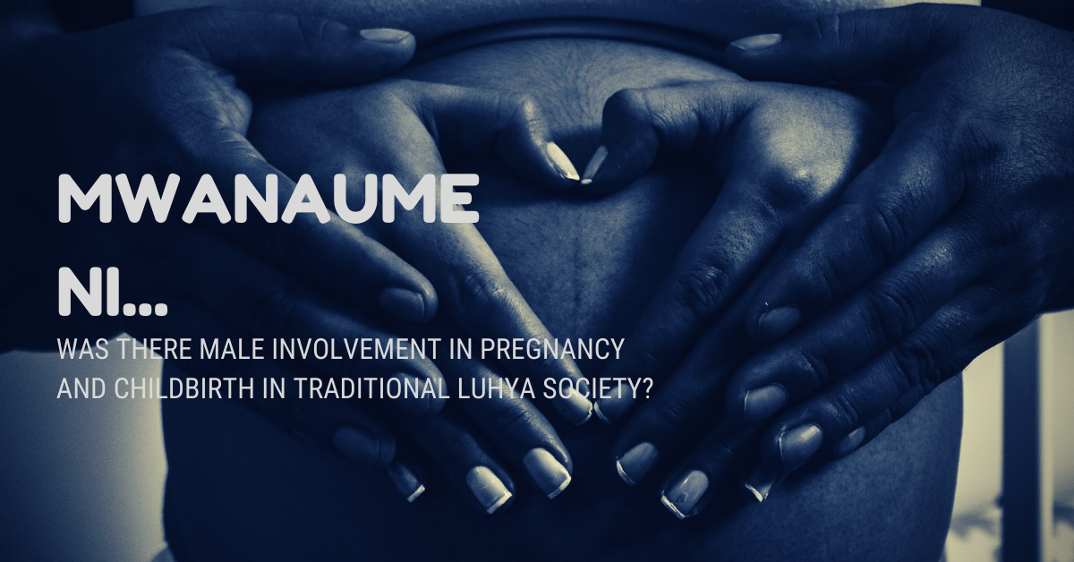 poster with image of man clasping a woman's making a heart shape on a baby bump titled: Was there male involvement in pregnancy and childbirth in traditional Luhya society
