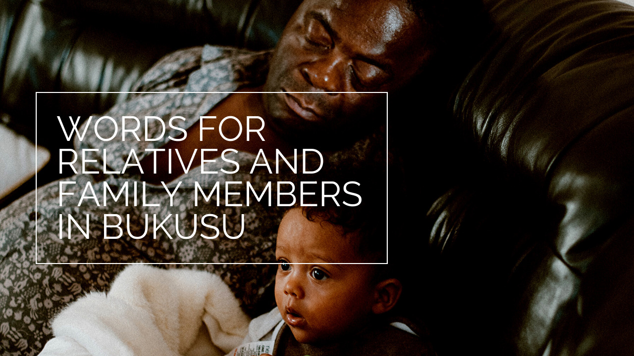 poster with man sleeping on couch with words words for relatives and family members in Bukusu