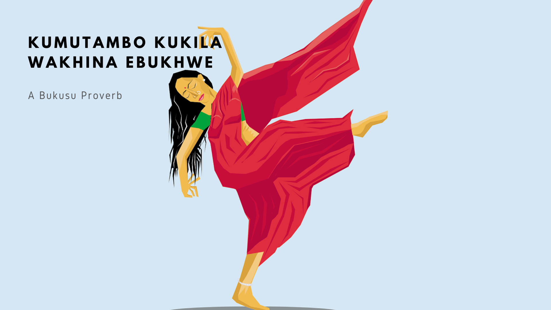 poster with a cartoon character woman in Indian traditional dress dancing titled 'kumutambo kukila wakhina ebukhwe''