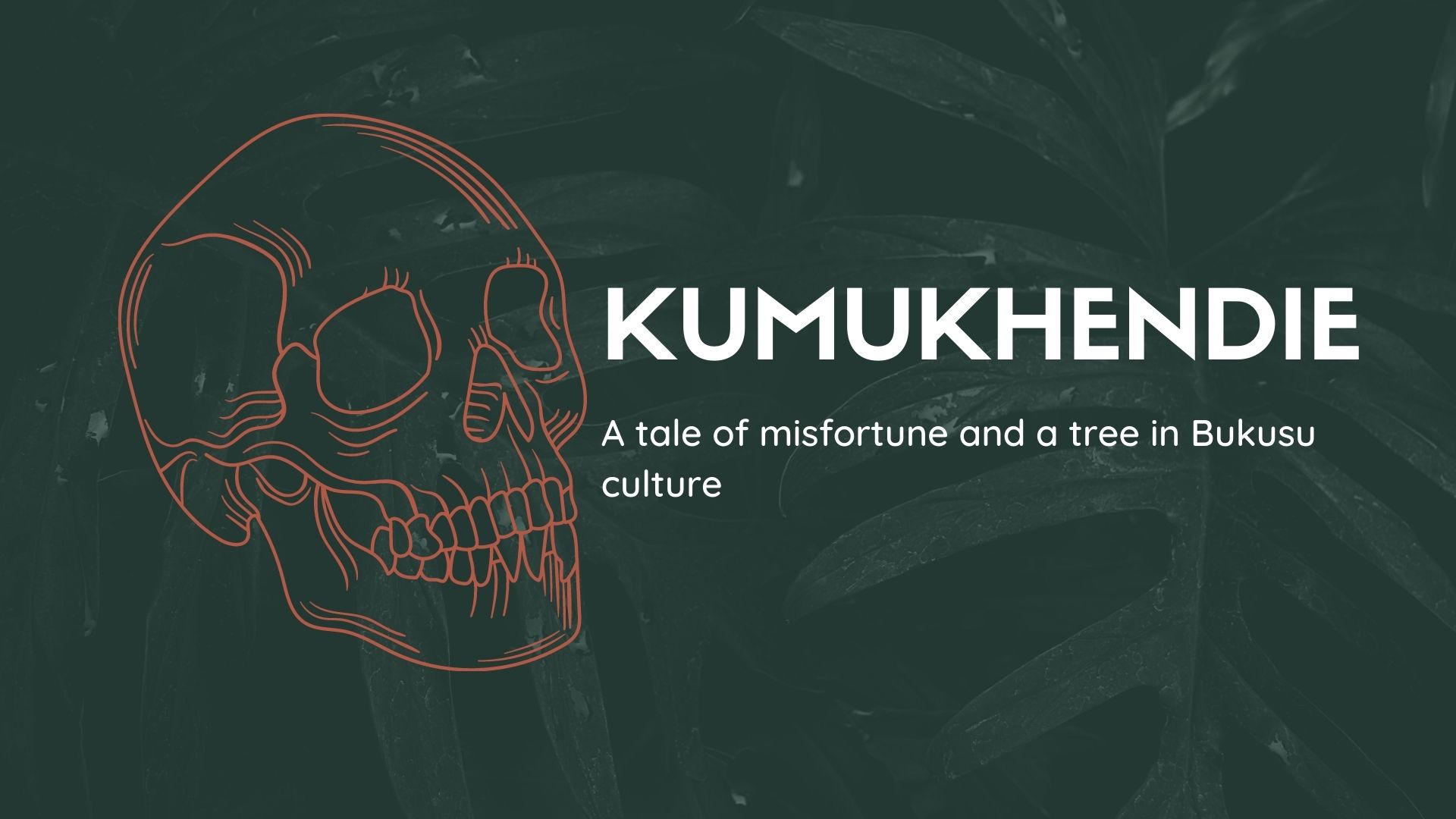 poster with image of skull titled kumukhendie tree - a tale of misfortune and a tree