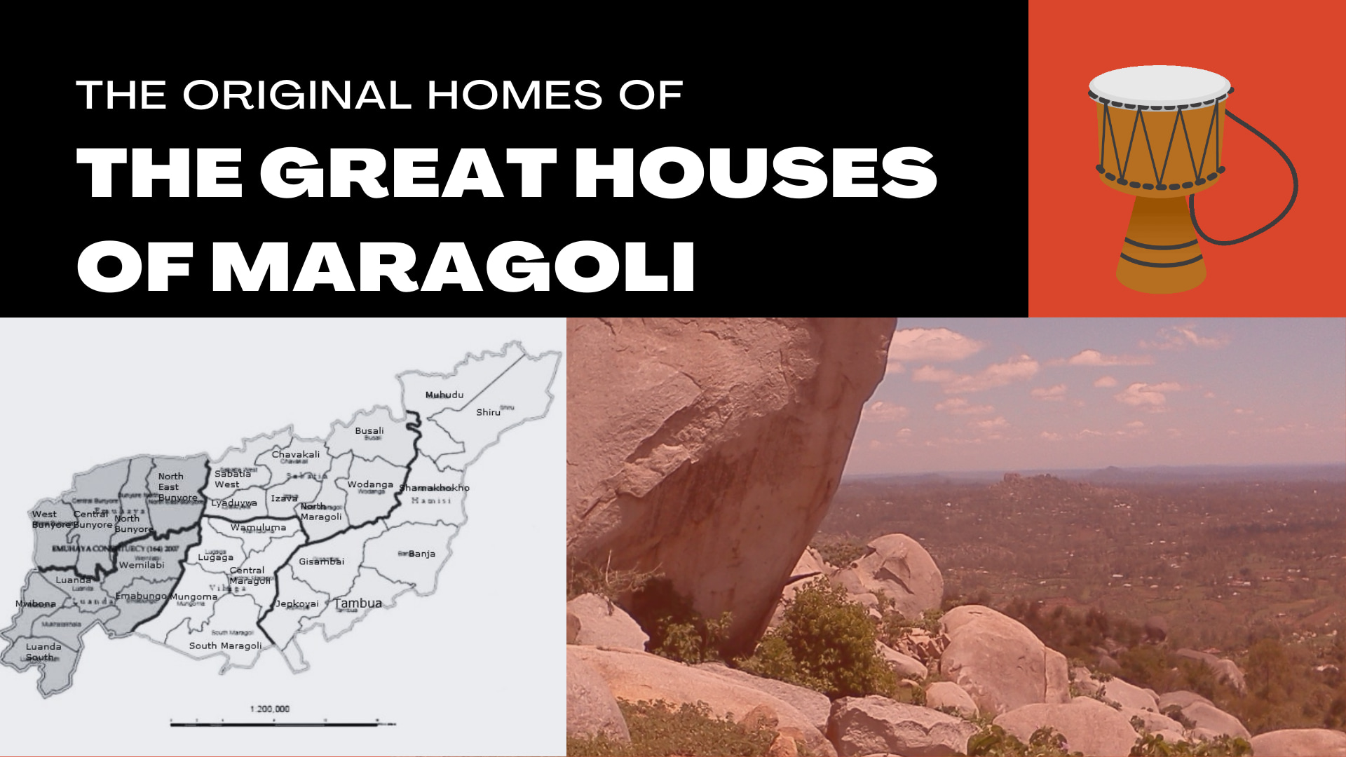poster titled The Great Houses of Maragoli with image of a map of modern day Vihiga county in Kenya and a large boulder of the type found in Maragoli hills
